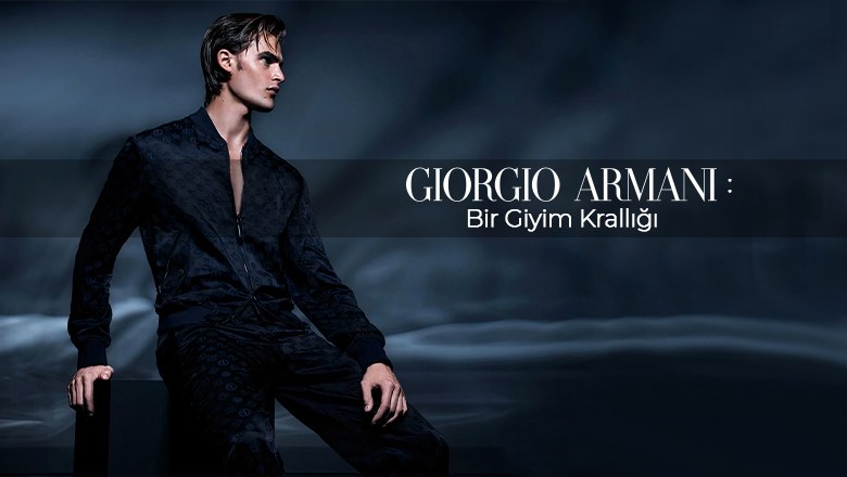 Emporio Armani: Bir Giyim Krallığı - 