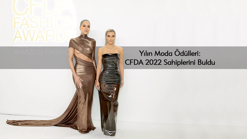Yılın Moda Gecesi: CFDA 2022 Ödülleri Sahiplerine Kavuştu - 
